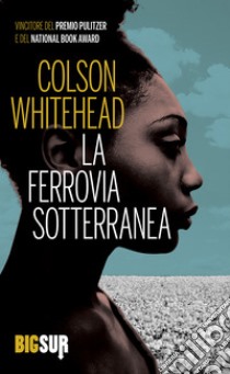 La ferrovia sotterranea. E-book. Formato EPUB ebook di Colson Whitehead