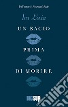 Un bacio prima di morire. E-book. Formato EPUB ebook