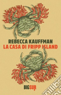 La casa di Fripp Island. E-book. Formato EPUB ebook di Rebecca Kauffman