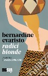 Radici bionde. E-book. Formato EPUB ebook