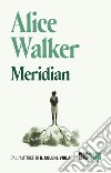 Meridian. E-book. Formato EPUB ebook di Alice Walker