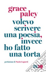 Volevo scrivere una poesia, invece ho fatto una torta. E-book. Formato EPUB ebook