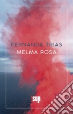 Melma rosa. E-book. Formato EPUB ebook