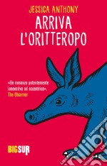 Arriva l’oritteropo. E-book. Formato EPUB ebook