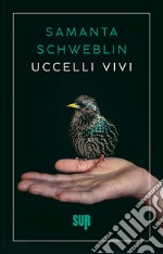 Uccelli vivi. E-book. Formato EPUB ebook