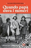 Quando papà dava i numeri. E-book. Formato EPUB ebook di Louise Meriwether