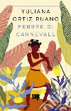 Febbre di carnevale. E-book. Formato EPUB ebook