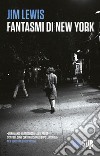 Fantasmi di New York. E-book. Formato EPUB ebook