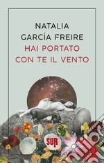 Hai portato con te il vento. E-book. Formato EPUB