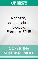 Ragazza, donna, altro. E-book. Formato EPUB ebook di Bernardine Evaristo