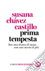 Prima tempesta: Non una donna di meno, non una morta di più. E-book. Formato EPUB ebook