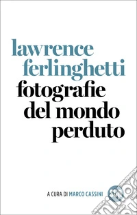 Fotografie del mondo perduto. E-book. Formato EPUB ebook