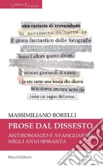 Prose dal dissesto: Antiromanzo e avanguardia negli anni Sessanta. E-book. Formato EPUB ebook