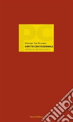 Diritto Costituzionale: Approccio metodologico. E-book. Formato EPUB