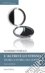 L'altro e lo stesso: Teoria e storia del doppio (nuova edizione). E-book. Formato EPUB ebook