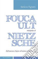 Foucault interprete di Nietzsche: Dall'assenza d'opera all'estetica dell'esistenza. E-book. Formato Mobipocket