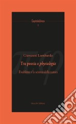 Tra poesia e physiologia.:  Il sublime e la scienza della natura. E-book. Formato EPUB ebook