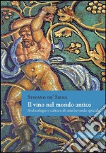 Il vino nel mondo antico: Archeologia e cultura di una bevanda speciale. E-book. Formato Mobipocket