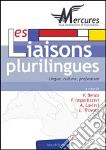 Les liaisons plurilingues: Lingue, culture, professioni. E-book. Formato EPUB ebook