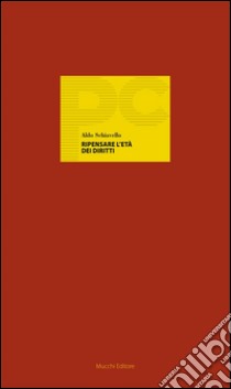 Ripensare l'età dei diritti. E-book. Formato Mobipocket ebook di Aldo Schiavello