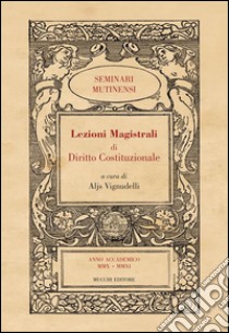 Lezioni Magistrali di Diritto Costituzionale IVolume I. E-book. Formato EPUB ebook di Aljs Vignudelli