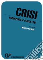 Crisi. Condizione e progettoOfficine Filosofiche. E-book. Formato EPUB
