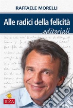 Alle radici della felicitàEditoriali dal 1980 al 1990. E-book. Formato EPUB ebook