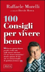 100 consigli per vivere bene. E-book. Formato EPUB ebook