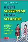A ogni sovrappeso la sua soluzione: Scopri qual è il programma dimagrante su misura per te in base al tuo metabolismo. E-book. Formato PDF ebook di Gabriele Guerini Rocco