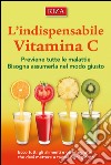 L’indispensabile vitamina C. E-book. Formato EPUB ebook
