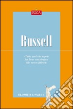 Russell: Tutto quel che sapete far bene contribuisce alla vostra felicità. E-book. Formato EPUB ebook