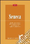 Seneca: È felice chi è contento della propria condizione, qualsiasi essa sia, e gode di quello che ha. E-book. Formato EPUB ebook