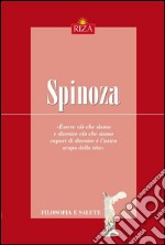 Spinoza: Essere ciò che siamo e divenire ciò che siamo capaci di divenire è l'unico scopo della vita. E-book. Formato EPUB ebook