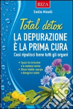 Total detoxCosì ripulisci bene tutti gli organi. E-book. Formato EPUB ebook