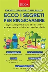 Ecco i segreti per ringiovanirePrenditi cura della tua salute. E-book. Formato EPUB ebook di Vittorio Caprioglio