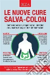 Le nuove cure salva-colon. E-book. Formato EPUB ebook di Vittorio Caprioglio