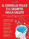 Il cervello felice è il segreto della salute. E-book. Formato EPUB ebook