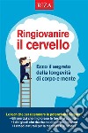 Ringiovanire il cervello. E-book. Formato EPUB ebook