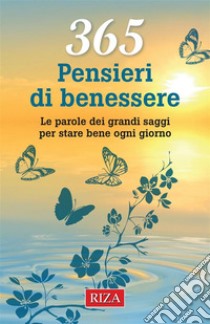 365 pensieri di benessere. E-book. Formato EPUB ebook di Vittorio Caprioglio