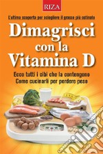 Dimagrisci con la vitamina D. E-book. Formato EPUB ebook