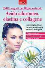 Acido ialuronico, elastina e collagene. E-book. Formato EPUB ebook