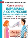 Corso pratico impariamo a comunicare. E-book. Formato EPUB ebook