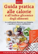 Guida pratica alle calorie e all’indice glicemico degli alimenti. E-book. Formato EPUB ebook