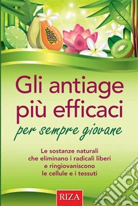Gli antiage più efficaci. E-book. Formato EPUB ebook