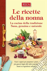 Le ricette della nonna. E-book. Formato EPUB ebook