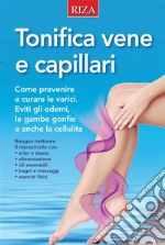 Tonifica vene e capillari. E-book. Formato EPUB ebook