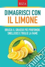 Dimagrisci con il limone. E-book. Formato EPUB ebook