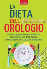 La dieta dell&apos;orologio. E-book. Formato EPUB ebook