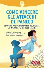 Come vincere gli attacchi di panico. E-book. Formato EPUB ebook