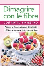 Dimagrire con le fibre. E-book. Formato EPUB ebook